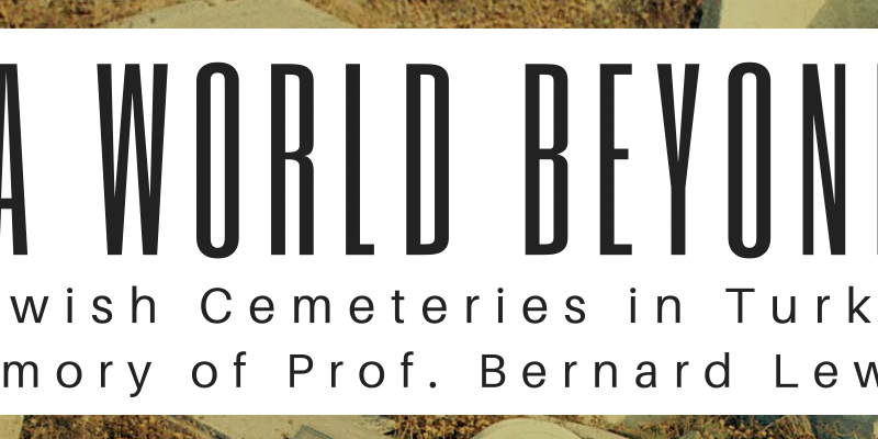 A World Beyond- Jewish Cemeteries in Turkey event flyer