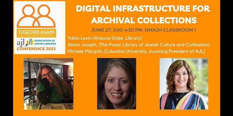 Digital Infrastructures for Archival Collections - AJL 2022